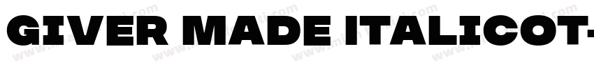 Giver Made Italicot字体转换